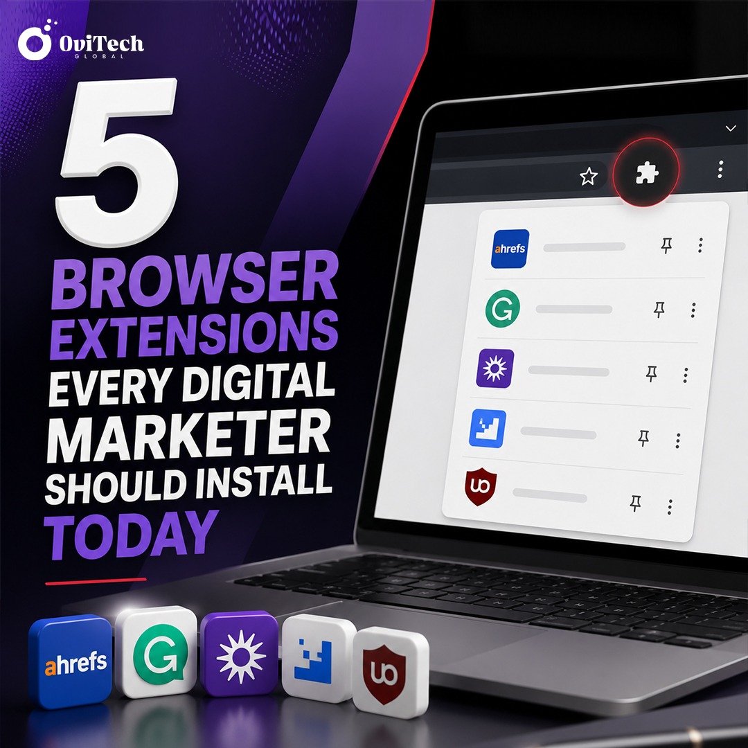 5 Best Browser Extensions Every Digital Marketer Should Install Today